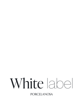 Porcelanosa White Label 2021